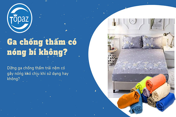 Vì sao nằm nệm bị nóng khi dùng ga chống thấm